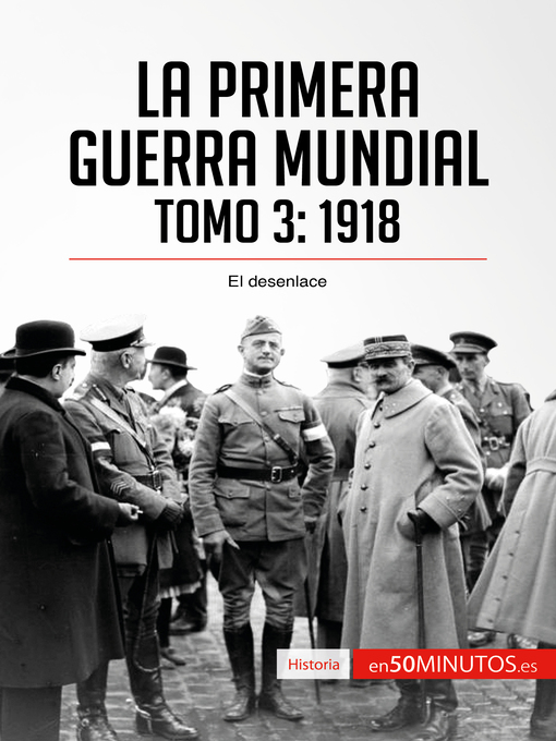 Title details for La Primera Guerra Mundial. Tomo 3 by 50Minutos - Available